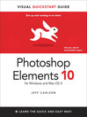 Photoshop Elements 10 for Windows and Mac OS X (eBook): Visual QuickStart Guide